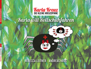 Karla Kreuz - Karla will Rollschuhfahren