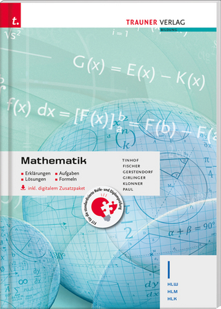 Mathematik I HLW/HLM/HLK inkl. digitalem Zusatzpaket - Erklärungen, Aufgaben, Lösungen, Formeln