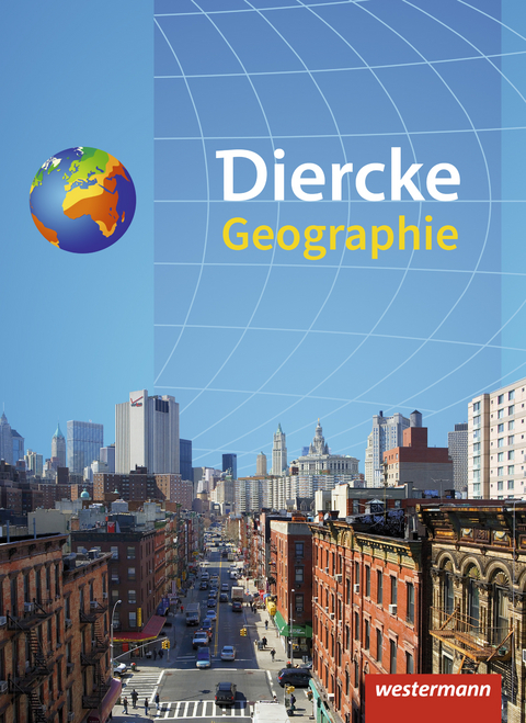 Diercke Geographie - Ausgabe 2017 - Andreas Bremm, Klaus Claa&szlig;en, Verena Dlugo&szlig;, Peter Gaffga, Wolfgang Gerber, J&uuml;rgen Herget, Guido Hoffmeister, Antje E. Kapsch, Norma Kreuzberger, Dorothea Wiktorin, Thomas Hennig, J&ouml;rg Stadelbauer, Ulrike Gerhard, Thomas Feldhoff, Boris Braun, Peter Dannenberg, Wolfgang Latz, Cosima Werner