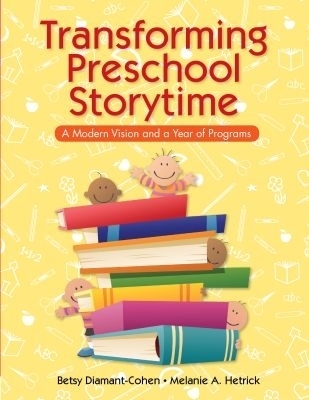 Transforming Preschool Storytime - Betsy Diamant-Cohen