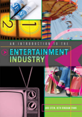 An Introduction to the Entertainment Industry - Andi Stein, Beth Bingham Georges