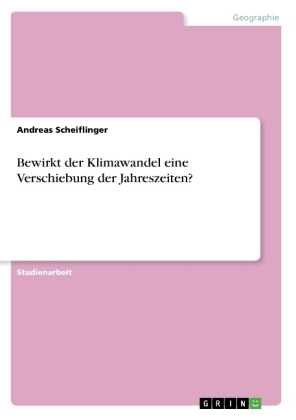 Bewirkt der Klimawandel eine Verschiebung der Jahreszeiten?