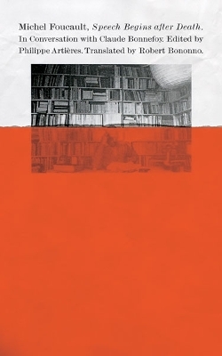 Speech Begins After Death - Michel Foucault