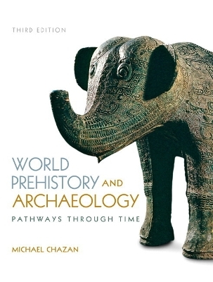 World Prehistory and Archaeology Plus MySearchLab with eText-- Access Card Package