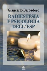 Radiestesia e Psicologia dell&rsquo;ESP - Giancarlo Barbadoro