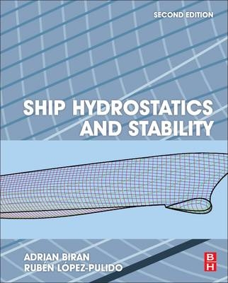 Ship Hydrostatics and Stability - Adrian Biran, Rubén López-Pulido