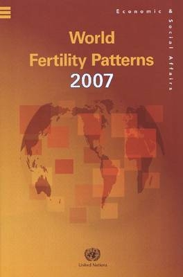 World fertility patterns 2007 -  United Nations: Department of Economic and Social Affairs: Population Division