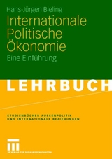 Internationale Politische &Ouml;konomie - Hans-J&uuml;rgen Bieling