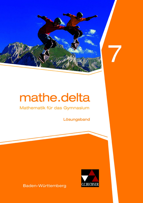 mathe.delta &ndash; Baden-W&uuml;rttemberg / mathe.delta Baden-W&uuml;rttemberg LB 7 - Lothar Diemer, Alexander Engeln, Michael Kleine, Stephan W&ouml;lbert
