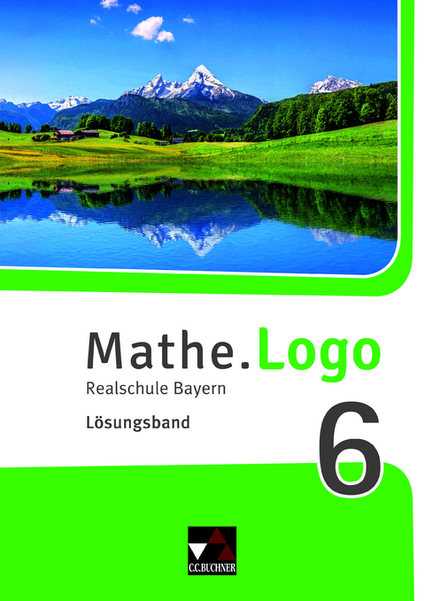 Mathe.Logo &ndash; Bayern / Mathe.Logo Bayern LB 6 - Mirjam Heintzeler