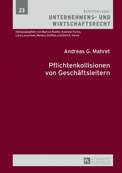 Pflichtenkollisionen von Gesch&auml;ftsleitern - Andreas G. Mahret
