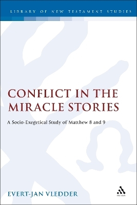 Conflict in the Miracle Stories - Evert-Jan Vledder