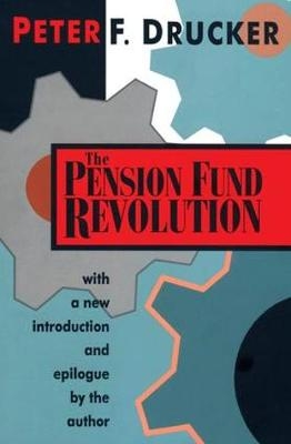 The Pension Fund Revolution - Peter F. Drucker