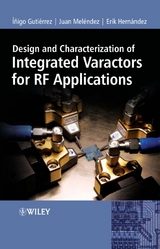 Design and Characterization of Integrated Varactors for RF Applications - Inigo Gutierrez, Juan Mel&eacute;ndez, Erik Hern&aacute;ndez