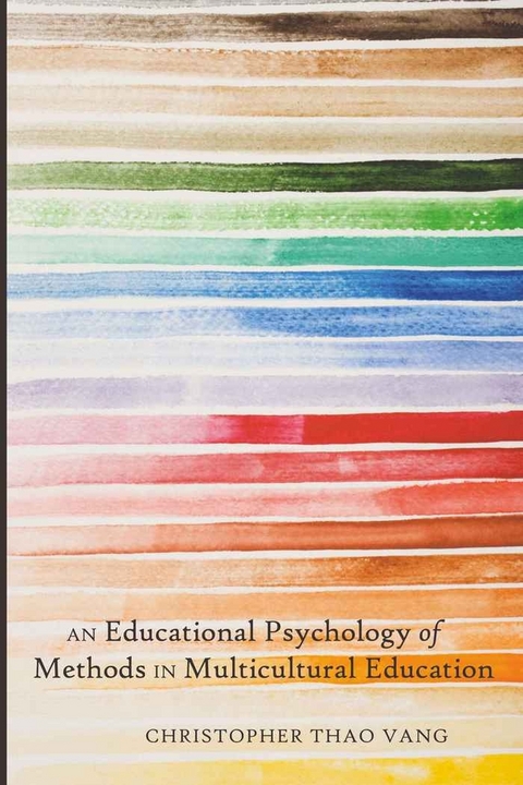 An Educational Psychology of Methods in Multicultural Education - Christopher Thao Vang