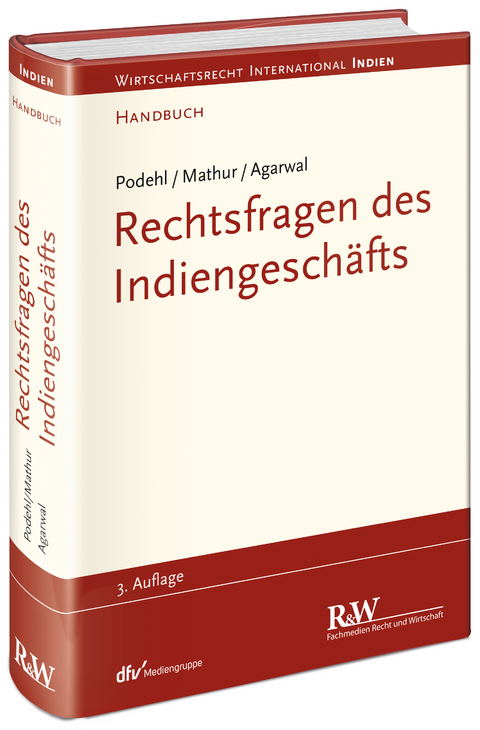 Rechtsfragen des Indiengesch&auml;fts - J&ouml;rg Podehl, C. S. Mathur, Shalini Agarwal