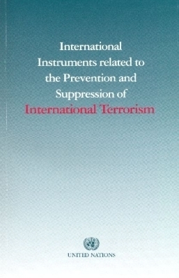 International Instruments Related to the Prevention and Suppression of International Terrorism