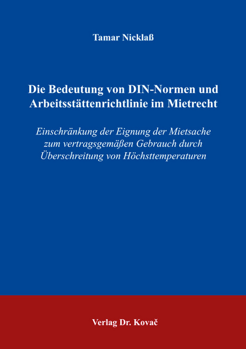 Die Bedeutung von DIN-Normen und Arbeitsst&auml;ttenrichtlinie im Mietrecht - Tamar Nickla&szlig;