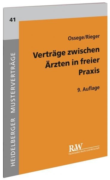 Vertr&auml;ge zwischen &Auml;rzten in freier Praxis - Michael Ossege, Hans-J&uuml;rgen Rieger