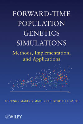 Forward&ndash;Time Population Genetics Simulations: Meth ods, Implementation, and Applications - B Peng