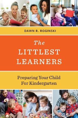 The Littlest Learners - Dawn R. Roginski