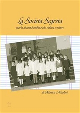 La societ&agrave; segreta - Monica Nicolosi