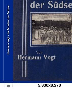 Im Paradies der S&uuml;dsee - Hermann Vogt