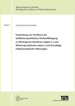 Entwicklung von Verfahren der teilflächenspezifischen Stickstoffdüngung zu Wintergerste (Hordeum vulgare L.) und Winterraps (Brassica napus L.) auf Grundlage reflexionsoptischer Messungen