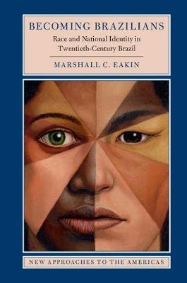 Becoming Brazilians - Marshall C. Eakin