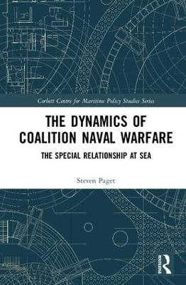 The Dynamics of Coalition Naval Warfare - Steven Paget