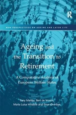 Ageing and the Transition to Retirement - Bert De Vroom, Einar &oslash;verbye