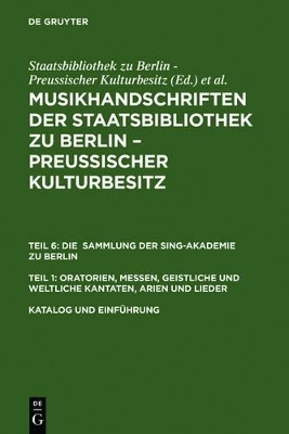 Musikhandschriften aus der Staatsbibliothek zu Berlin - Preußischer... / Katalog und Einführung / Catalogue and Introduction
