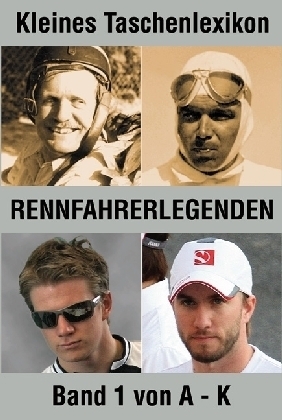 Kleines Taschenlexikon Rennfahrerlegenden. Bd.1