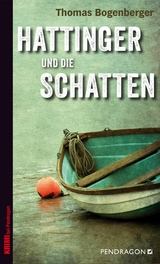 Hattinger und die Schatten - Thomas Bogenberger