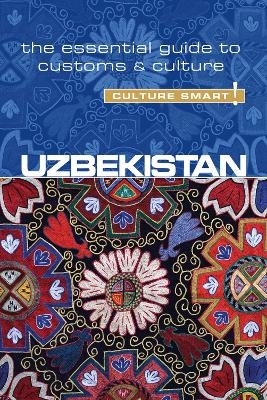 Uzbekistan - Culture Smart!