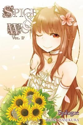 Spice and Wolf, Vol. 17 (light novel) - Isuna Hasekura