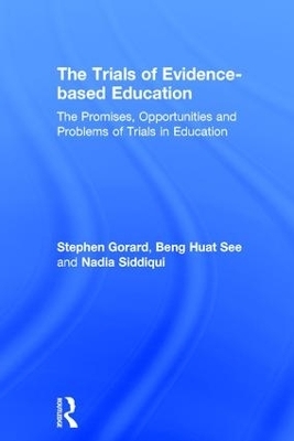 The Trials of Evidence-based Education - Stephen Gorard, Beng Huat See, Nadia Siddiqui