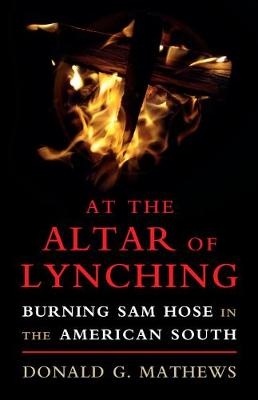 At the Altar of Lynching - Donald G. Mathews