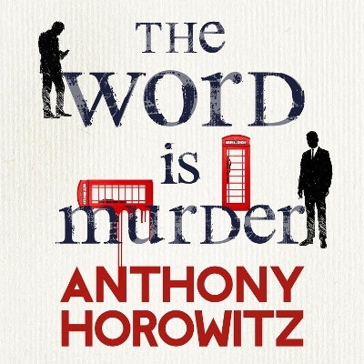 The Word Is Murder - Anthony Horowitz
