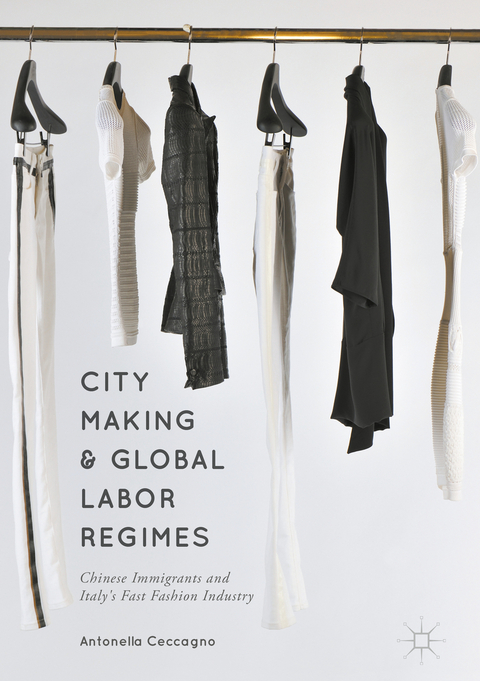 City Making and Global Labor Regimes - Antonella Ceccagno