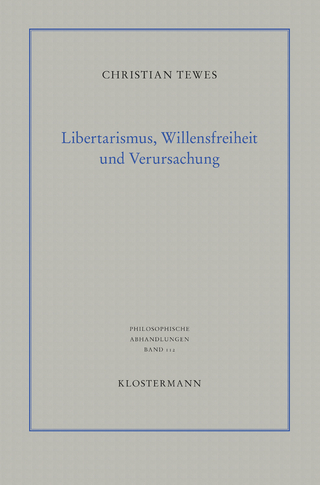 Libertarismus, Willensfreiheit und Verursachung