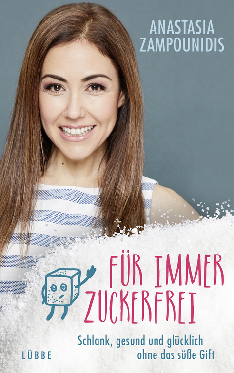 F&uuml;r immer zuckerfrei - Anastasia Zampounidis