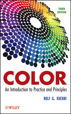 Color– An Introduction to Practice and Principles, Third Edition