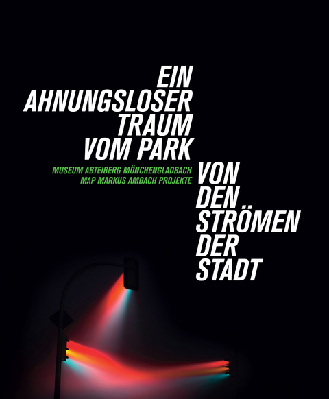 Ein Ahnungsloser Traum vom Park / Von den Str&ouml;men der Stadt - 