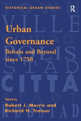 Urban Governance - Robert J. Morris, Richard H. Trainor