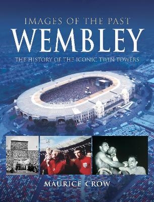 Images of the Past: Wembley