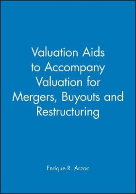 Valuation Aids to Accompany Valuation for Mergers, Buyouts and Restructuring
