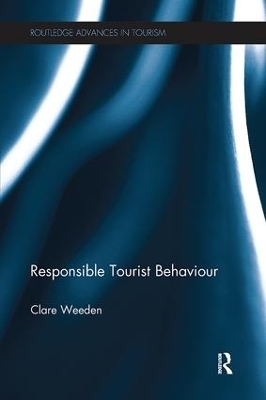 Responsible Tourist Behaviour - Clare Weeden