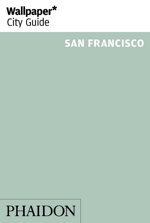 Wallpaper* City Guide San Francisco -  Wallpaper*