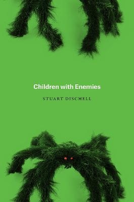 Children with Enemies - Stuart Dischell
